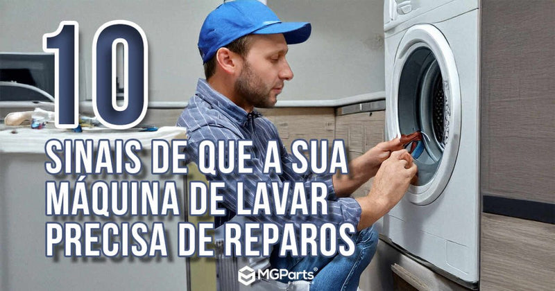 10 sinais de que a sua máquina de lavar precisa de reparos