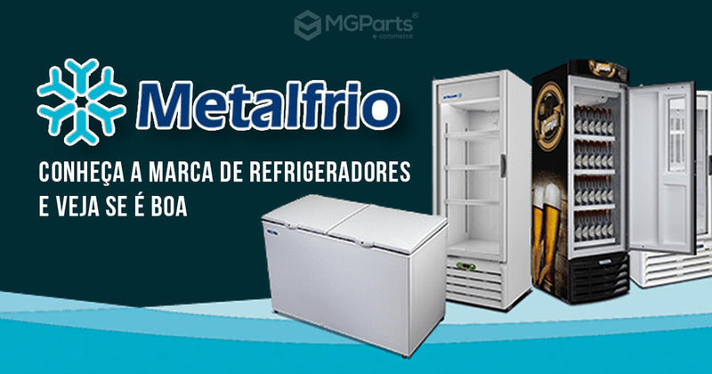 Metalfrio: conheça a marca de refrigeradores e veja se é boa